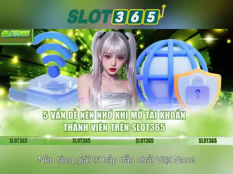 slot365 tải - Nền tảng uy tín cho trải nghiệm Slot365
